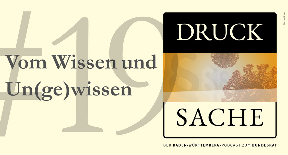 Podcast zum Bundesrat DRUCK SACHE #19 – Vom Wissen und (Un)gewissen