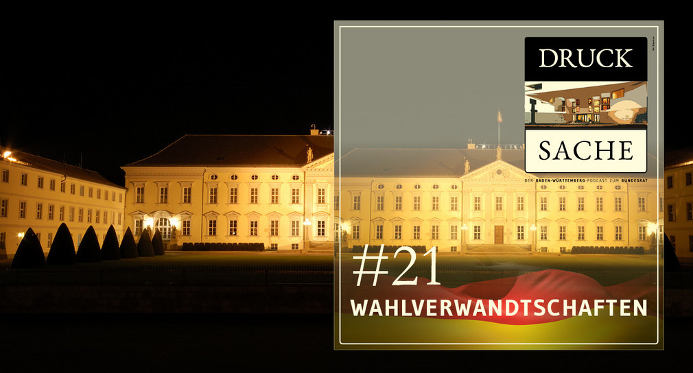 Podcast zum Bundesrat #21 DRUCK SACHE – Wahlverwandtschaften